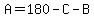 A=180-C-B
