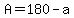 A=180-a