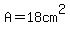 A=18cm%5E2