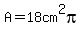 A=18cm%5E2pi