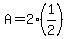 A=2%281%2F2%29