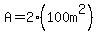 A=2%28100m%5E2%29