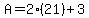 A=2%2821%29%2B3