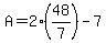 A=2%2848%2F7%29-7
