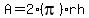 A=2%28pi%29rh