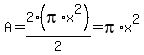 A=2%2A%28pi%2Ax%5E2%29%2F2=pi%2Ax%5E2