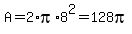 A=2%2Api%2A8%5E2=128pi