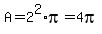 A=2%5E2%2Api=4pi