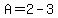A=2-3