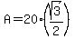 A=20%2A%28sqrt%283%29%2F2%29