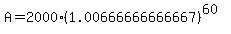 A=2000%281.00666666666667%29%5E%2860%29