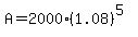 A=2000%281.08%29%5E%285%29