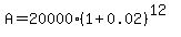 A=20000%281%2B0.02%29%5E%2812%29