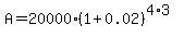 A=20000%281%2B0.02%29%5E%284%2A3%29