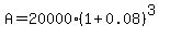 A=20000%281%2B0.08%29%5E%283%29