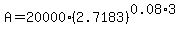 A=20000%282.7183%29%5E%280.08%2A3%29