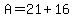 A=21%2B16