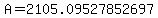A=2105.09527852697