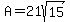 A=21sqrt%2815%29