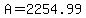 A=2254.99