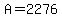 A=2276