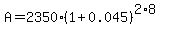 A=2350%281%2B0.045%29%5E%282%2A8%29