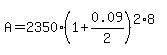 A=2350%281%2B0.09%2F2%29%5E%282%2A8%29