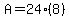 A=24%288%29