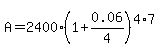 A=2400%281%2B0.06%2F4%29%5E%284%2A7%29