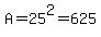 A=25%5E2=625