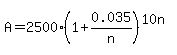 A=2500%281%2B0.035%2Fn%29%5E%2810n%29