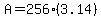 A=256%283.14%29