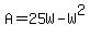 A=25W-W%5E2