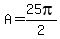 A=25pi%2F2