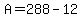 A=288-12