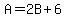 A=2B%2B6
