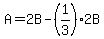 A=2B-%281%2F3%292B