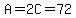 A=2C=72