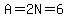 A=2N=6