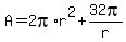A=2pi%2Ar%5E2%2B32pi%2Fr
