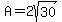 A=2sqrt%2830%29