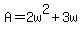 A=2w%5E2%2B3w