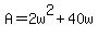 A=2w%5E2%2B40w