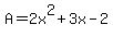 A=2x%5E2%2B3x-2