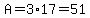 A=3%2A17=51
