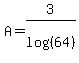 A=3%2Flog%28%2864%29%29