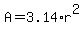 A=3.14%2Ar%5E2