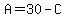 A=30-C