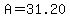 A=31.20