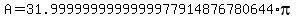 A=31.9999999999999977914876780644%2Api